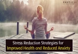 Stress Reduction Strategies for Improved Health and Reduced Anxiety