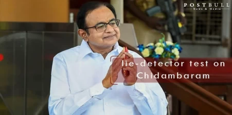 Breaking News: CBI  to conduct lie-detector test on Chidambaram
