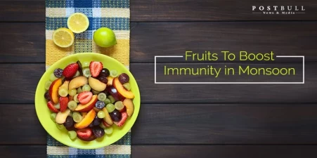 5 Fruits To Boost your  Immunity in Monsoon