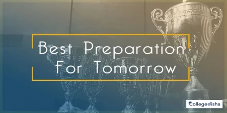 The Best Preparation for Tomorrow is Doing Your Best Today