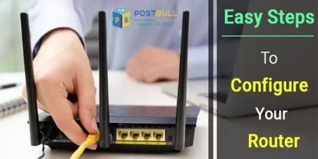 Easy Steps to Configure my Router