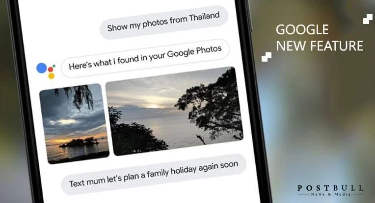 New Feature to be added soon in Google Assistant, Check Out