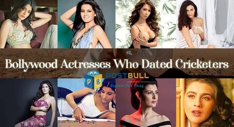Bollywood Actresses Who Dated Cricketers