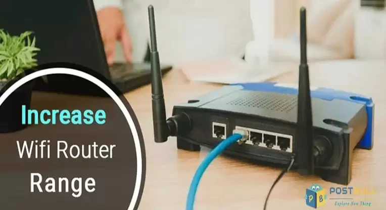 How can I increase wifi router/modem range?