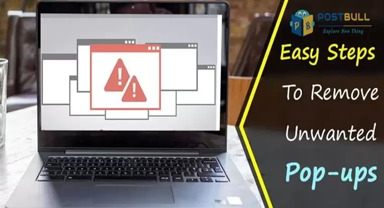 Easy Steps to Remove Unwanted Pop-ups