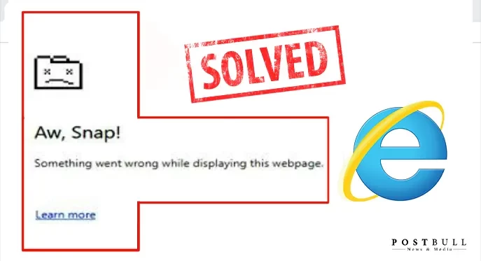 Aw Snap From Internet Explorer