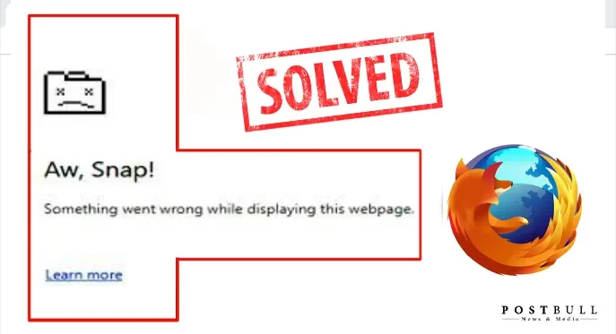 Aw Snap From Mozilla Firefox